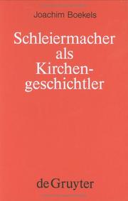 Schleiermacher als Kirchengeschichtler by Joachim Boekels