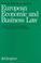 Cover of: European economic and business law