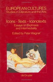 Cover of: Icons, texts, iconotexts: essays on ekphrasis and intermediality