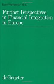 Cover of: Further perspectives in financial integration in Europe: reports presented at the Brussels meeting of the International Faculty for Corporate Market Law and Securities Regulations, 26-30 April, 1993
