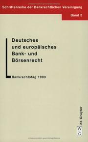 Cover of: Deutsches und europäisches Bank- und Börsenrecht: Bankrechtstag 1993.