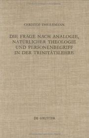 Die Frage nach Analogie, natürlicher Theologie und Personenbegriff in der Trinitätslehre by Christof Theilemann