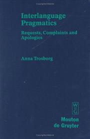 Cover of: Interlanguage Pragmatics: Requests, Complaints and Apologies (Studies in Anthropological Linguistics)