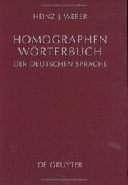 Cover of: Homographen Wörterbuch der deutschen Sprache by Heinz Josef Weber