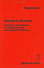 Cover of: Concord in discourse: harmonics and semiotics in late classical and early medieval Platonism