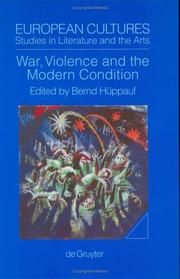 Cover of: War, violence, and the modern condition by edited by Bernd Hüppauf.