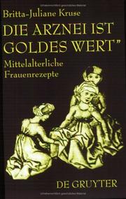 Cover of: "Die Arznei ist Goldes wert": mittelalterliche Frauenrezepte