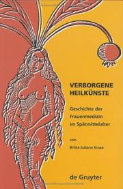 Cover of: Verborgene Heilkunste: Geschichte Der Frauenmedizin Im Spatmittelalter (Quellen Und Forschungen Zur Literatur-Und Kulturgeschichte , Vol 5)