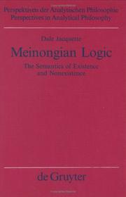 Cover of: Meinongian logic: the semantics of existence and nonexistence