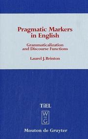 Cover of: Pragmatic markers in English: grammaticalization and discourse functions