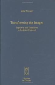 Cover of: Transforming the images: ergativity and transitivity in Inuktitut (Eskimo)