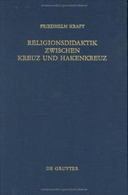 Cover of: Religionsdidaktik zwischen Kreuz und Hakenkreuz: Versuche zur Bestimmung von Aufgaben, Zielen und Inhalten des evangelischen Religionsunterrichts, dargestellt an den Richtlinienentwürfen zwischen 1933 und 1939
