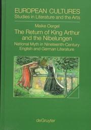 Cover of: The Return of King Arthur and the Nibelungen: National Myth in Nineteenth-Century English and German Literature (European Cultures, Vol 10)