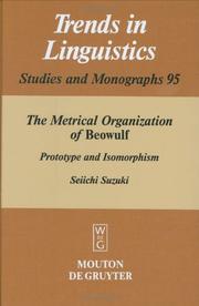 Cover of: The metrical organization of Beowulf: prototype and isomorphism