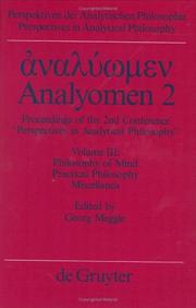 Cover of: Analyomen 2: Proceedings of the 2nd Conference "Perspectives in Analytical Philosophy" : Philosophy of Mind : Practical Philosophy : Miscellanea (Perspectives in Analytical Philosophy, Bd. 16-18.)