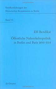 Cover of: Öffentliche Nahverkehrspolitik in Berlin und Paris 1890-1914: Strukturbedingungen, politische Konzeptionen und Realisierungsprobleme