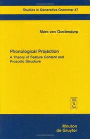 Cover of: Phonological projection: a theory of feature content and prosodic structure