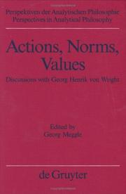 Cover of: Actions, Norms, Values: Discussions With Georg Henrik Von Wright (Perspectives in Analytical Philosophy, Bd. 21.)