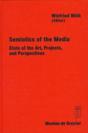 Cover of: Semiotics of the media by edited by Winfried Nöth.