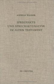 Cover of: Sprechakte und Sprechaktanalyse im Alten Testament: Untersuchungen im biblischen Hebraïsch an der Nahtstelle zwischen Handlungsebene und Grammatik