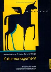 Cover of: Kulturmanagement. Theorie und Praxis einer professionellen Kunst.