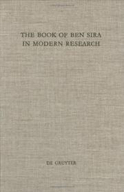 Cover of: The Book of Ben Sira in Modern Research: Proceedings of the First International Ben Sira Conference, 28-31 July 1996, Soesterberg, Netherlands (Beihefte ... Die Alttestamentliche Wissenschaft, 255.)