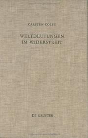 Cover of: Weltdeutungen Im Widerstreit: Religiose, Naturmystische, Ideologische Und Literarische Aspekte Von Alt Und Neu in Der Fruhen Und Der Spaten Neuzeit (Theologische Bibliothek Topelmann , No 89)