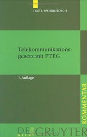 Cover of: Telekommunikationsgesetz mit FTEG by Hans-Heinrich Trute