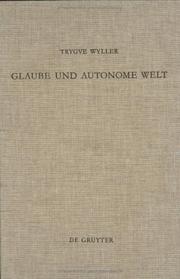 Cover of: Glaube und autonome Welt: Diskussion eines Grundproblems der neueren systematischen Theologie mit Blick auf Dietrich Bonhoeffer, Oswald Bayer und K.E. Løgstrup