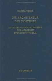 Cover of: Die Architektur der Synthese: Entstehung und Philosophie der modernen Evolutionstheorie