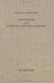 Cover of: Theologie Als Christliche Philosophie: Zur Bedeutung Der Biblischen Botschaft Im Denken Des Clements Von Alexandria (Arbeiten Zur Kirchengeschichte)