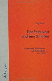 Cover of: Der Enthusiast Und Sein Schatten: Literarische Schwarmer- Und Philisterkritik Um 1800 (Quellen Und Forschungen Zur Literatur- Und Kulturgeschichte, 13 (247))