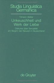 Cover of: Unkeuschheit und Werk der Liebe: Diskurse über Sexualität am Beginn der Neuzeit in Deutschland