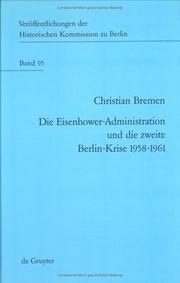 Cover of: Die Eisenhower-Administration und die zweite Berlin-Krise, 1958-1961