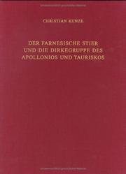 Cover of: Der Farnesische Stier Und Die Dirkegruppe Des Apollonios Und Tauriskos (Jahrbuch Des Deutschen Archaologischen Instituts, Erganzungsbande , Vol 30)