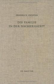 Cover of: Die Familie in der Nachexilszeit: Untersuchungen zur Bedeutung der Verwandtschaft in ausgewählten Texten des Alten Testaments