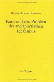Cover of: Kant und das Problem des metaphysischen Idealismus by Dietmar Hermann Heidemann