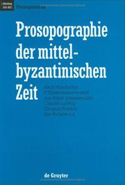 Cover of: Prosopographie der mittelbyzantinischen Zeit by Friedhelm Winkelmann, Ralph-Johannes Lilie, Claudia Ludwig, Thomas Pratsch, Ilse Rochow