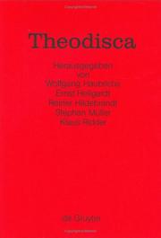 Cover of: Theodisca: Beiträge zur althochdeutschen und altniederdeutschen Sprache und Literatur in der Kultur des frühen Mittelalters : eine internationale Fachtagung in Schönmühl bei Penzberg vom 13. bis zum 16. März 1997