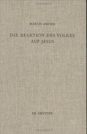 Cover of: Die Reaktion des Volkes auf Jesus: eine redaktionskritische Untersuchung zu den synoptischen Evangelien