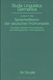 Cover of: Sprachreflexion der deutschen Frühromantik: Konzepte zwischen Universalpoesie und grammatischem Kosmopolitismus : mit lexikographischem Anhang