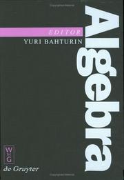 Cover of: Algebra: Proceedings of the International Algebraic Conference on the Occasion of the 90th Birthday of A. G. Kurosch Moscow, Russia, May 25-30, 1998 (De Gruyter Proceedings in Mathematics)