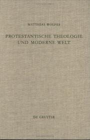 Cover of: Protestantische Theologie und moderne Welt by Matthias Wolfes