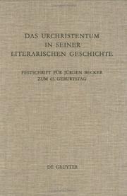 Cover of: Das Urchristentum in seiner literarischen Geschichte: Festschrift für Jürgen Becker zum 65. Geburtstag