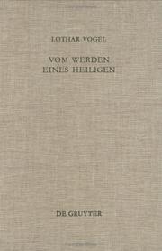 Cover of: Vom Werden eines Heiligen by Lothar Vogel