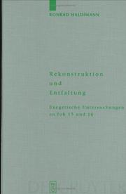 Cover of: Rekonstruktion und Entfaltung: exegetische Untersuchungen zu Joh 15 und 16