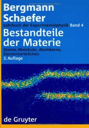 Cover of: Lehrbuch Der Experimentalphysik: Band 4: Bestandteile Der Materie: Atome, Molekule, Atomkerne, Elementarteilchen