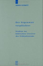 Cover of: Der Gegenwart Verpflichtet: Studien Zur Biblischenliteratur Des Fruhjudentums