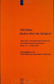 Cover of: 200 Jahre "Reden Uber Die Religion": Akten Des 1. Internationalen Kongresses Der Schleiermacher-Gesellschaft, Halle, 14.-17. Marz 1999 Anhang (Schleiermacher-Archiv)