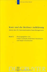 Cover of: Kant und die Berliner Aufklärung: Akten des IX. Internationalen Kant-Kongresses